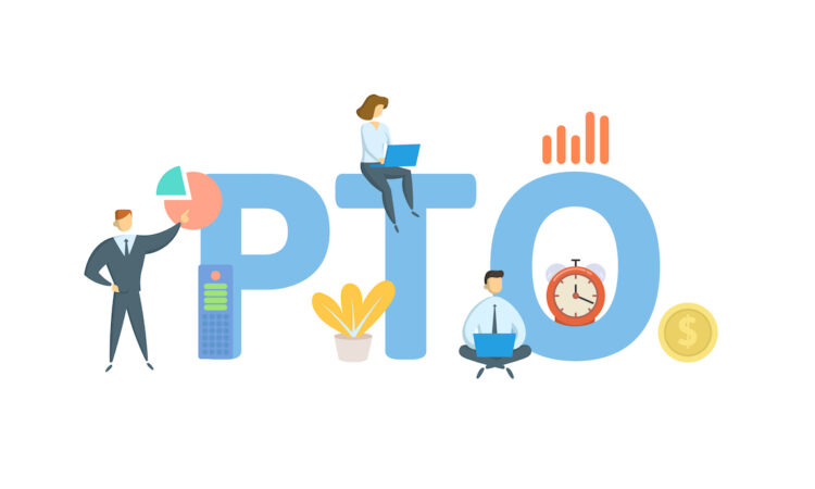 PTO, Paid Time Off.